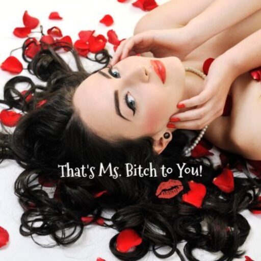 Never Get Jealous When You See Your Ex With Someone Else... - That's ms. bitch to you Avatar